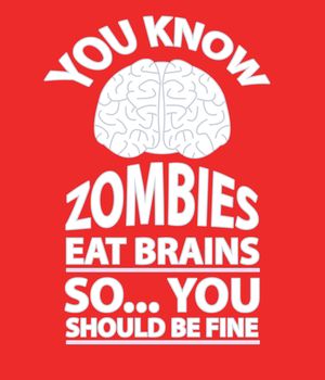 Look Out - Zombies Eat Brains Joke