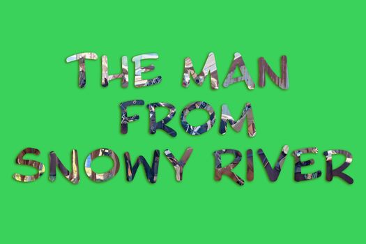 The Man From Snowy River - text with image of re-enactment of the Banjo Patterson famous poem forming the letters, suitable for immediate web, print, professional or personal use