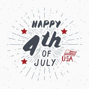 Happy Independence Day, fourth of july, Vintage USA greeting card, United States of America celebration. Hand lettering, american holiday grunge textured retro design vector illustration