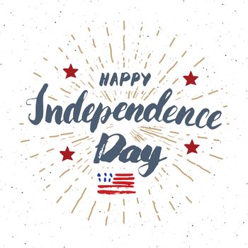 Happy Independence Day Vintage USA greeting card, United States of America celebration. Hand lettering, american holiday grunge textured retro design vector illustration