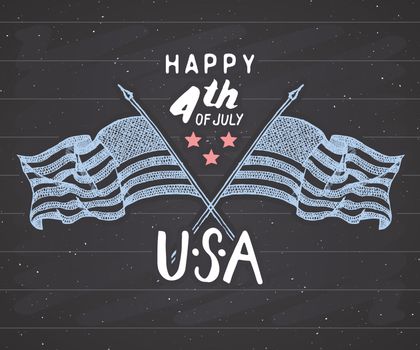 Happy Independence Day, fourth of july, Vintage greeting card wirh USA flags, United States of America celebration. Hand lettering, american holiday retro design vector illustration on chalkboard