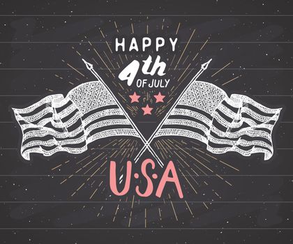 Happy Independence Day, fourth of july, Vintage greeting card wirh USA flags, United States of America celebration. Hand lettering, american holiday retro design vector illustration on chalkboard