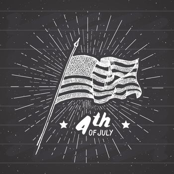 Vintage label, Hand drawn USA flag, Happy Independence Day, fourth of july celebration, greeting card, grunge textured retro badge, typography design vector illustration on chalkboard.