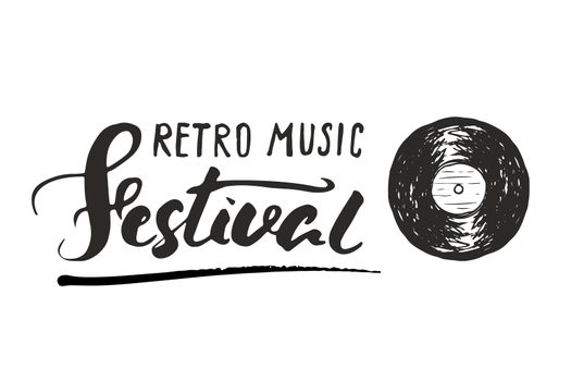 Vinyl record and lettering retro music festival, vintage label, poster typography design Hand drawn sketch, grunge textured retro badge, t-shirt print, vector illustration .