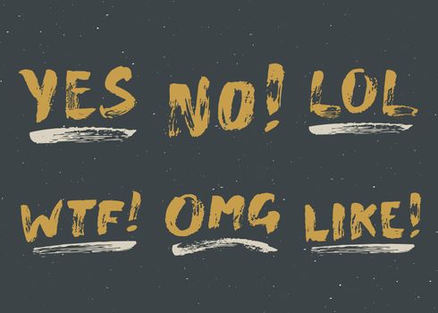 YES, NO, LIKE, LOL, OMG and WTF lettering handwritten signs set, Hand drawn grunge calligraphic text. Vector illustration.