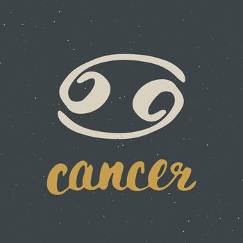 Zodiac sign Cancer and lettering. Hand drawn horoscope astrology symbol, grunge textured design, typography print, vector illustration .