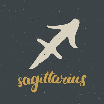 Zodiac sign Sagittarius and lettering. Hand drawn horoscope astrology symbol, grunge textured design, typography print, vector illustration .