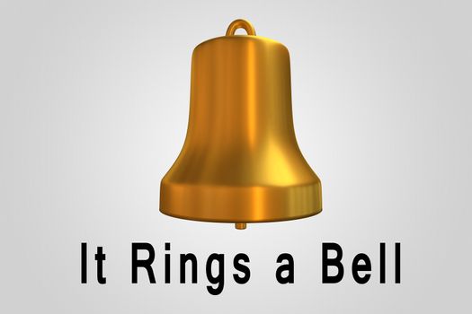 3D illustration of a bell along with the text It Rings a Bell, isolated over a gray garadient.