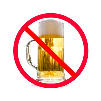 The red circle with slash on glass of beer isolated on white background ; Concept for do not drink alcohol.