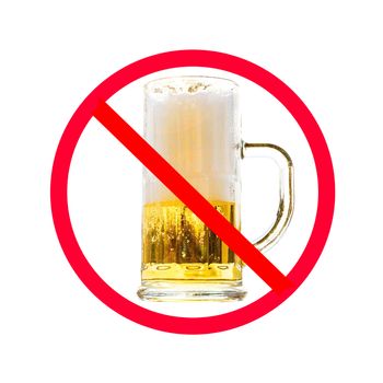 The red circle with slash on glass of beer isolated on white background ; Concept for do not drink alcohol.