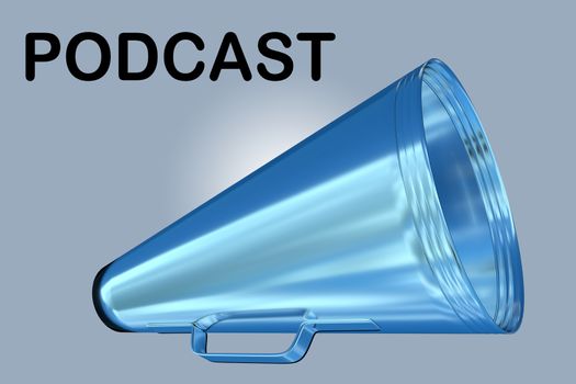 3D illustration PODCAST title above a loudspeaker