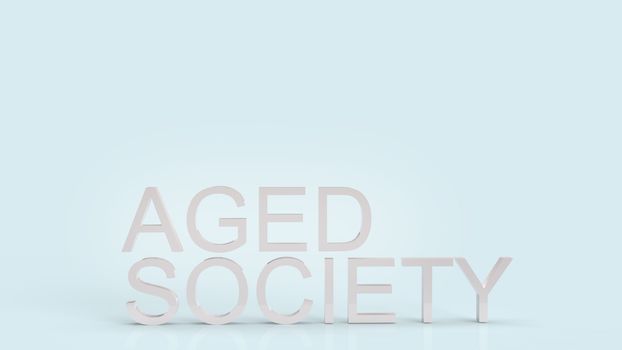 The aged society word on blue background for society content 3d rendering.