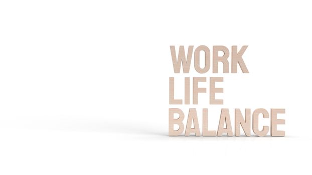 The work life balance text  3d rendering.