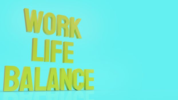 The work life balance text  3d rendering.