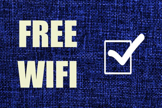 Textile colors classic blue background and words free wifi and symbol is ticked in rectangle. Front view.