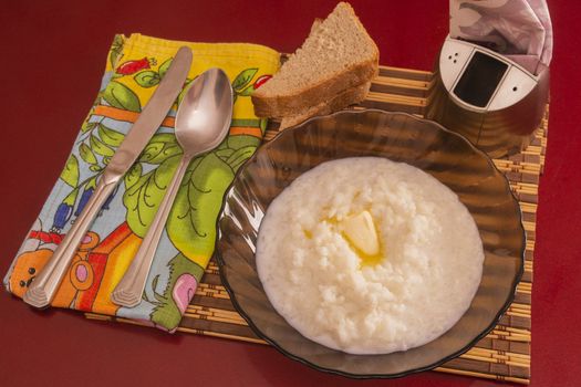 porridge with milk and butter in the morning for breakfast.