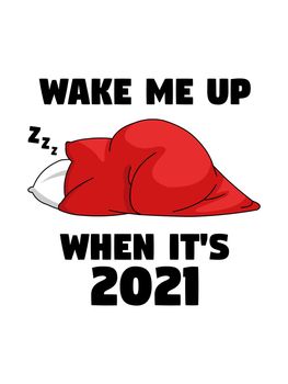 Wake me up when it's 2021