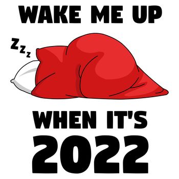 Wake me up when it's 2022