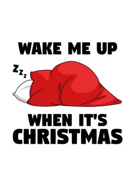 Wake me up when it's Christmas