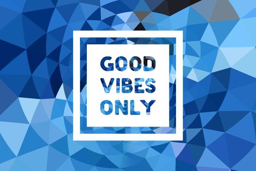 Good Vibes Only Poster