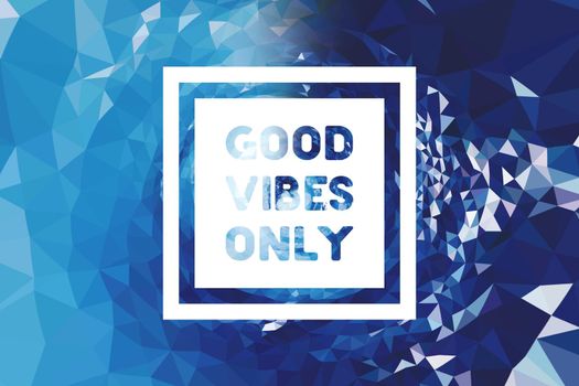 Good Vibes Only poster