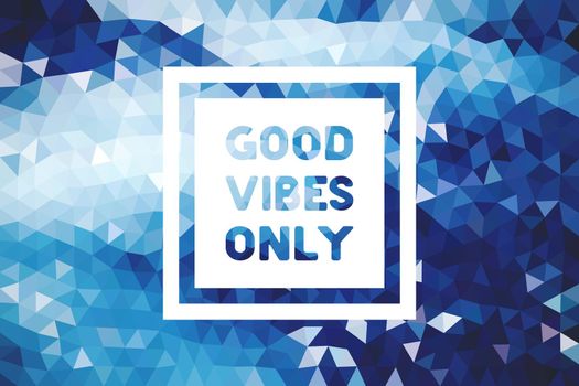 Good Vibes Only poster