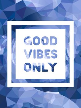 Good Vibes Only poster