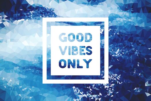 Good Vibes Only Poster