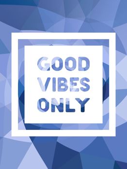 Good Vibes Only poster