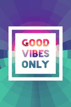 Good Vibes Only Poster