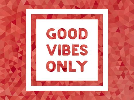 Good Vibes Only Poster