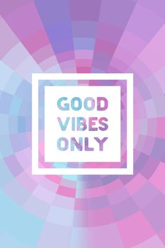Good Vibes Only Poster