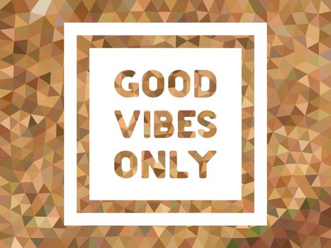 Good Vibes Only Poster