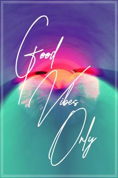 Good Vibes Only poster