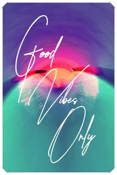 Good Vibes Only poster