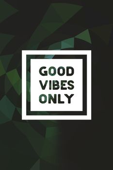 Good Vibes Only poster