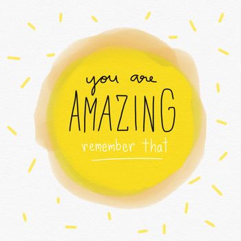 You are amazing remember that word lettering on yellow watercolor background illustration