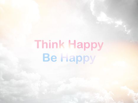 Think happy, Be happy pink and blue pastel word on white sky and cloud with light effect