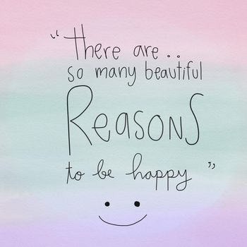 There are so many beautiful reasons to be happy word lettering and smile face on pastel watercolor background illustration