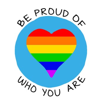 A planet with a half LGBT love heart shape country and the text "Be proud of who you are".