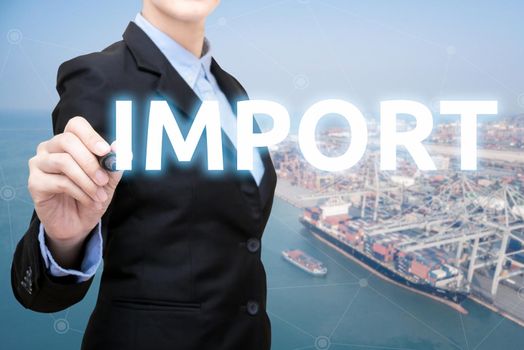 Smart Business woman is writing import concept with shipping boat at shipping yard in background for Global business container cargo shipping,Logistic,Import  and Export business concept