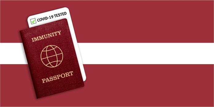 Concept of Immunity passport, certificate for traveling after pandemic for people who have had coronavirus or made vaccine and test result for COVID-19 on flag of Latvia