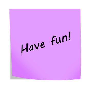 A have fun 3d illustration post note reminder on white with clipping path