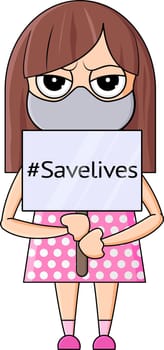 protesting girl with mask holding banner with an inscription-save lives.