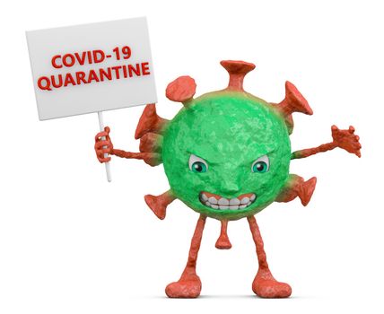 Red-green evil coronovirus holds a sign with the inscription COVID-19 QUARANTINE. 3D render.