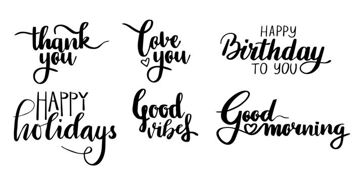 Lettering set. Positive motivation quotes. Hand drawn vector caligraphic phrases. Thank you, I love you, Goom morning