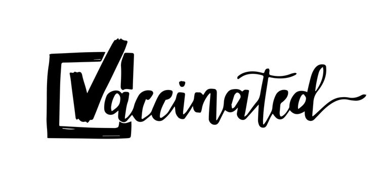 Vaccinated typography. Lettering for medical face mask or t shirt. Coronavirus prevention. Stop COVID concept.
