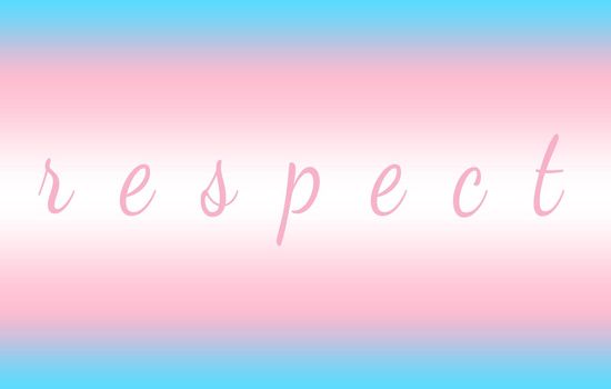 Transgender flag gradient background with a word respect in the middle. Concept of equal rights, tolerance and transgender pride