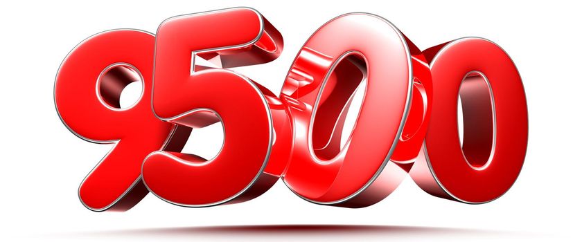 Rounded red numbers 9500 on white background 3D illustration with clipping path