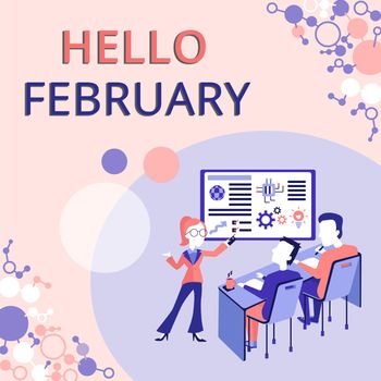 Text caption presenting Hello February, Business idea greeting used when welcoming the second month of the year Presenting Project Report Concept, Reporting Business Status